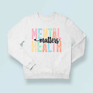 Sweatshirt Unisex Mental Health Matters