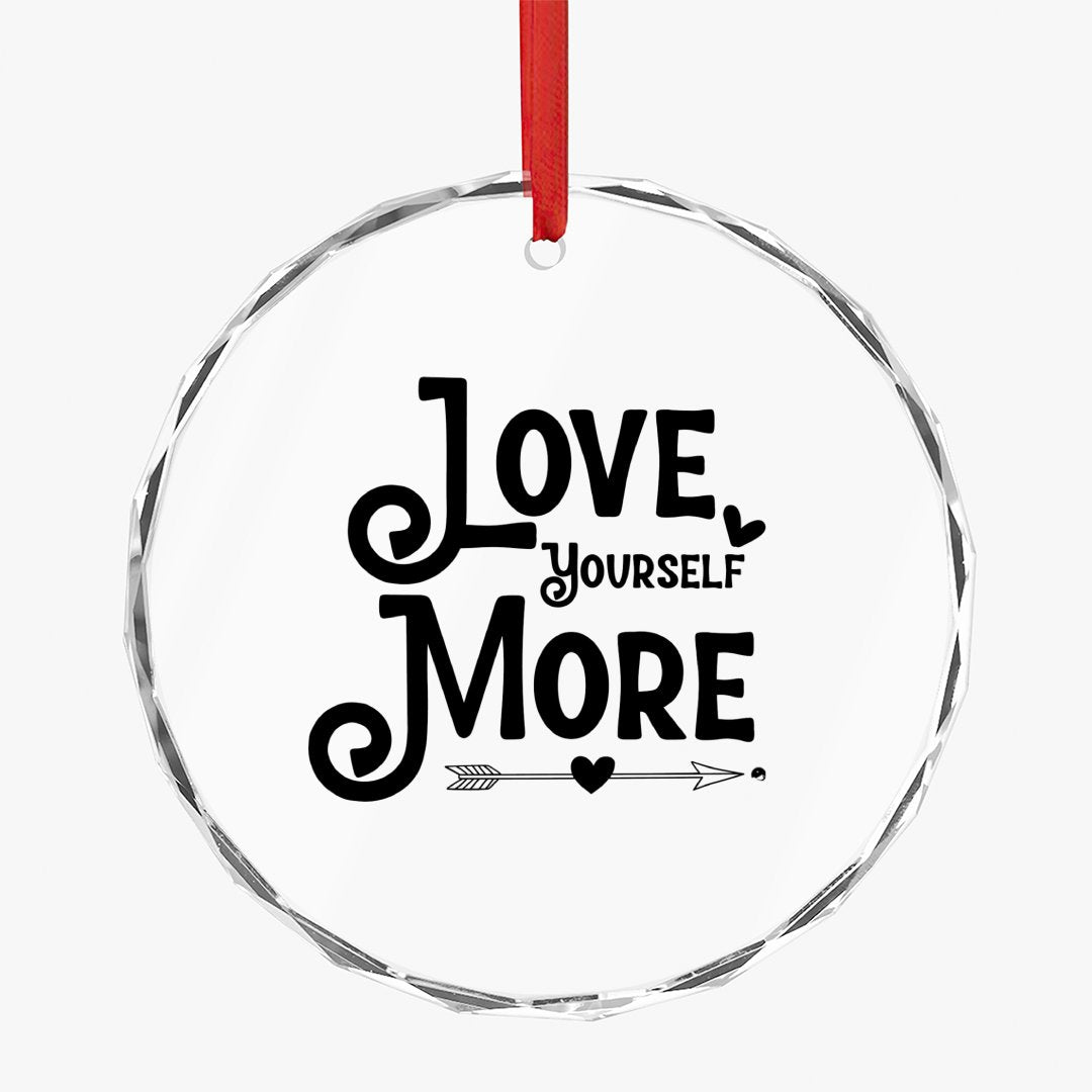 Crystal Glass Ornament Love Yourself More