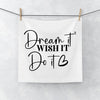 Face Towel Dream It Wish It Do It