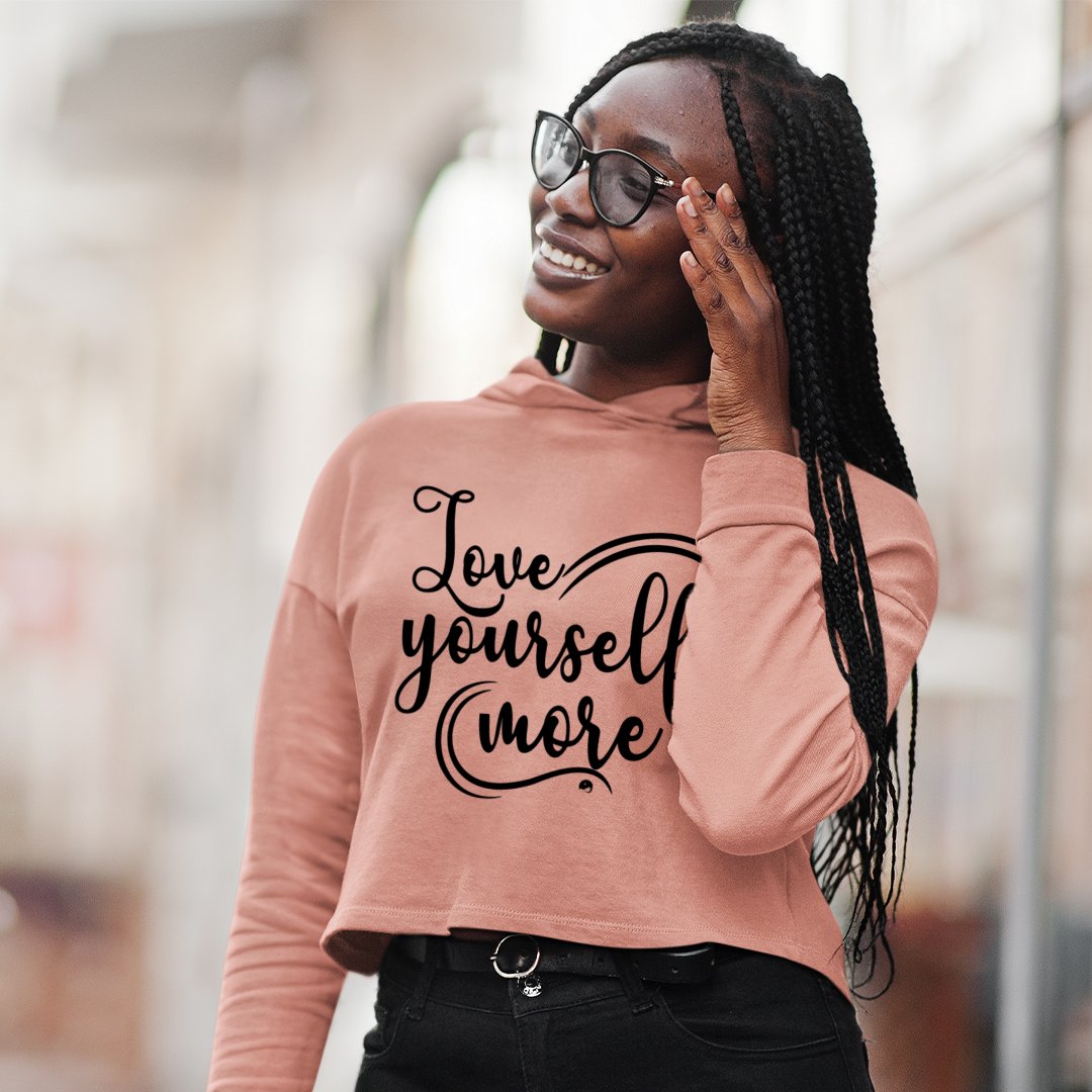 Cropped Hoodie Love Yourself More