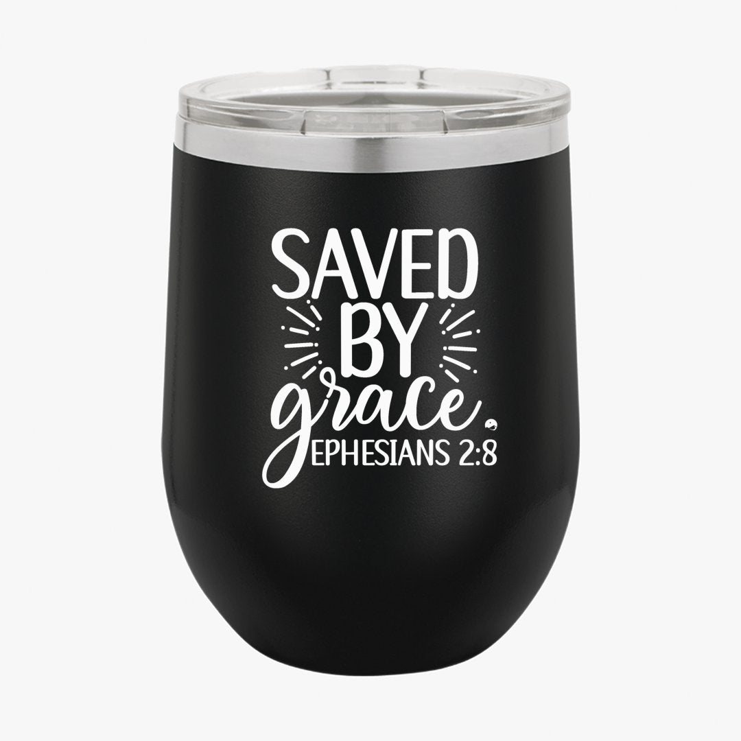 Wine Tumbler Saved By Grace Ephesians