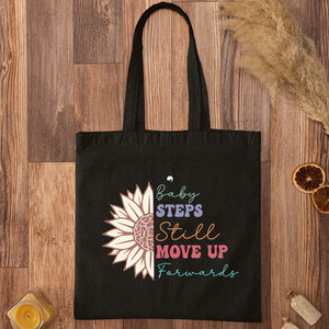 Tote Bag Baby Steps Still Move Up Forwards