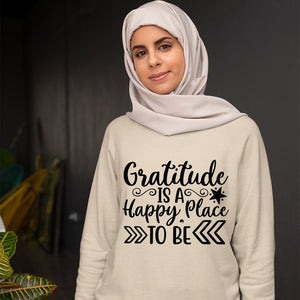 Sweatshirt Unisex Gratitude Is A Happy Place To Be