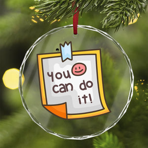 Crystal Glass Ornament You Can Do It