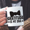 Mug Gratitude Is My DNA