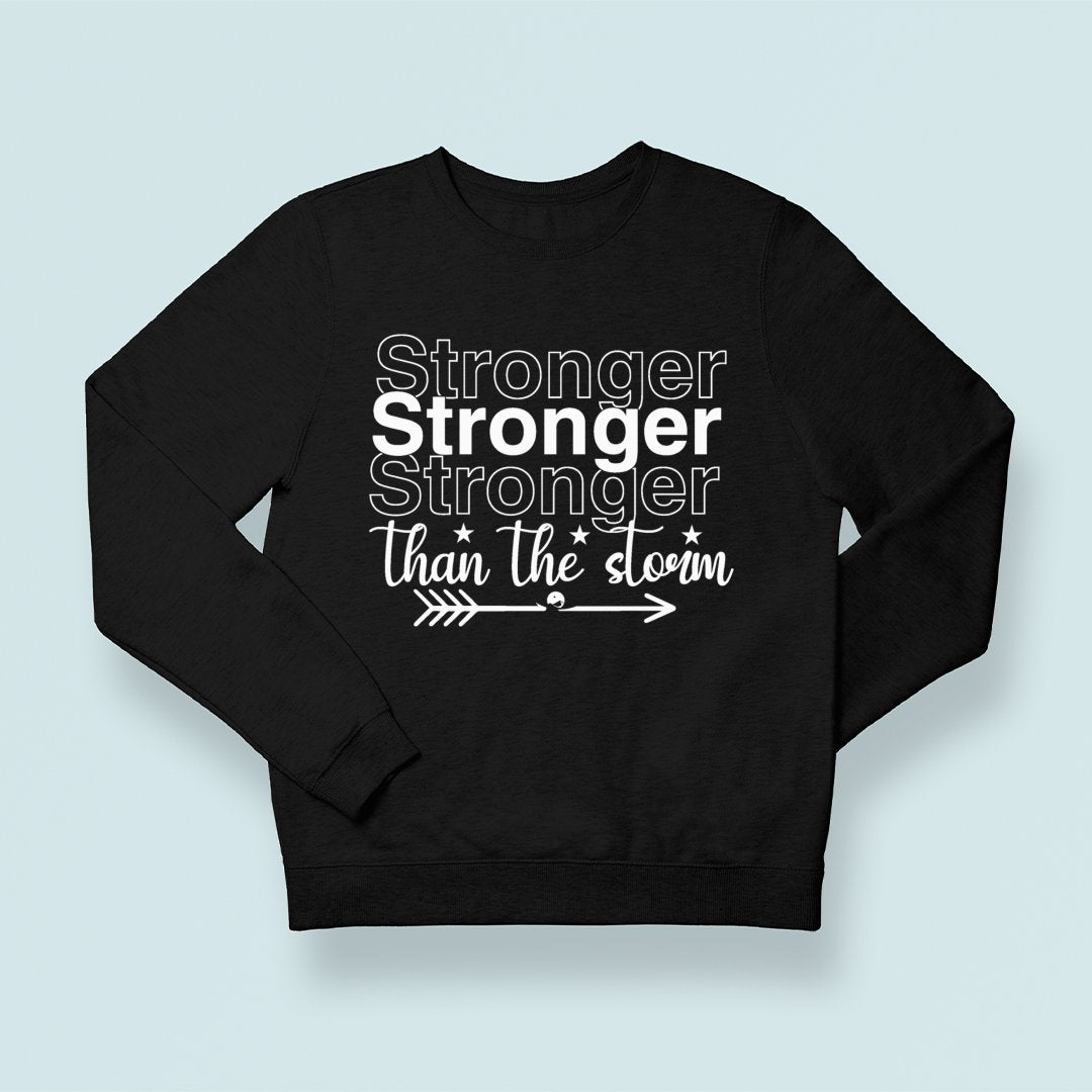 Sweatshirt Unisex Stronger Than The Storm