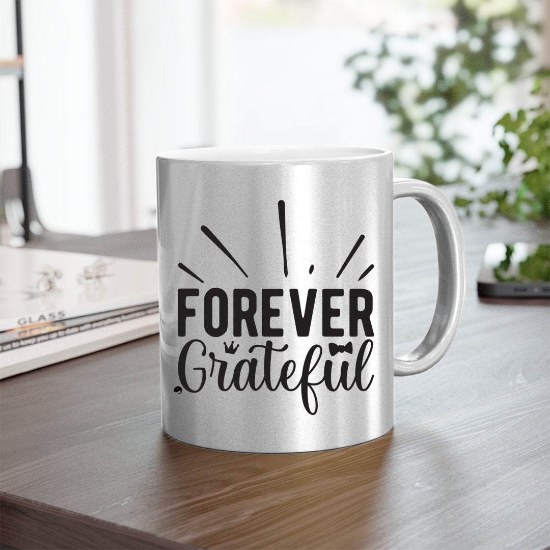 Mug Forever Grateful