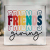 Square Acrylic glass Friendsgiving Stacked