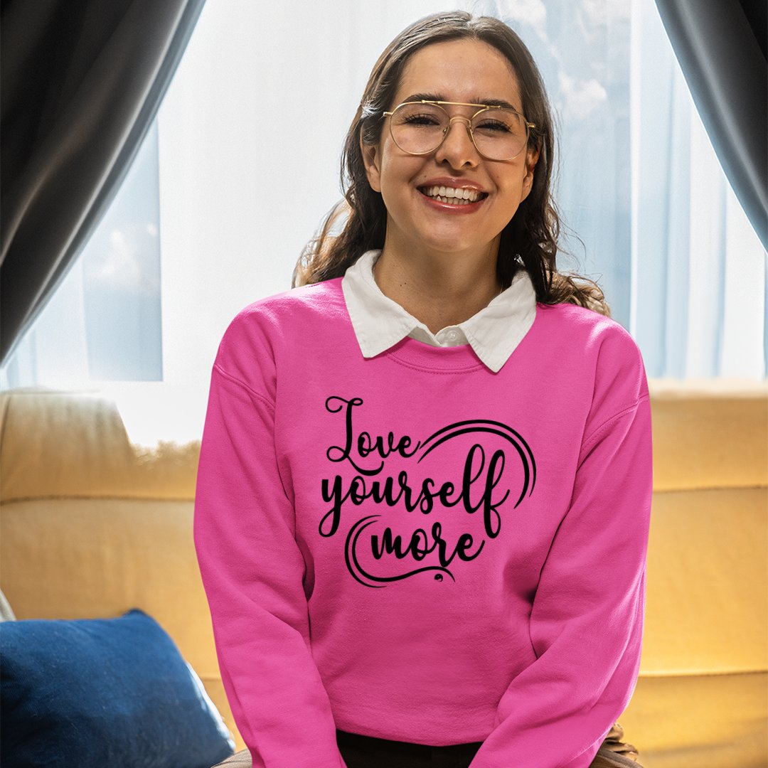 Sweatshirt Unisex Love Yourself More