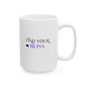 Find Your Bliss Ceramic Mug, (11oz, 15oz)