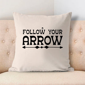 Pillow Case Follow Your Arrow