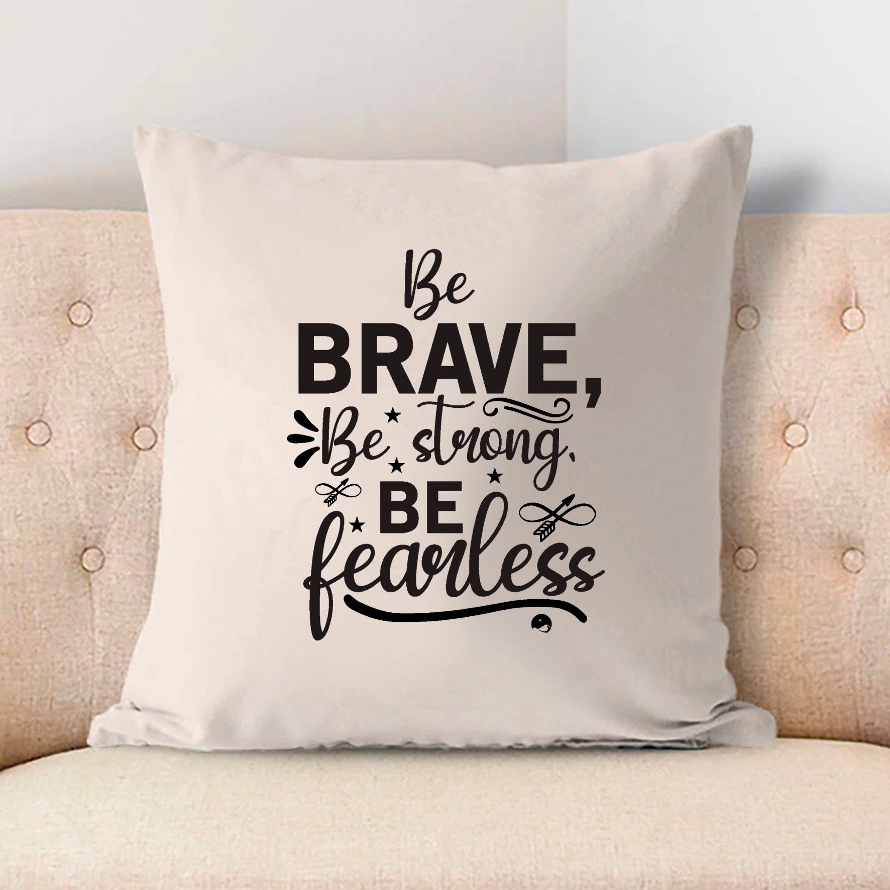 Pillow Case Be Brave Be Strong Be Fearless