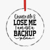 Crystal Glass Ornament Choose Me Or Lose Me I Am Not A Backup