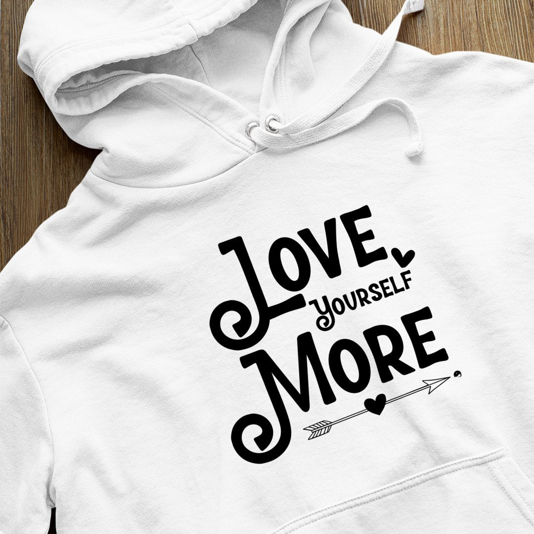 Hoodie Unisex Love Yourself More