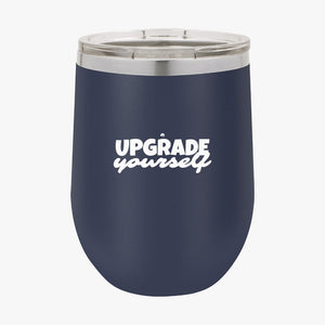 Wine Tumbler Upgrade Yourself