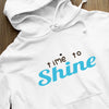 Hoodie Unisex Time To Shine