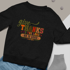 Sweatshirt Unisex Give Thanks To The Lord For He Is Good