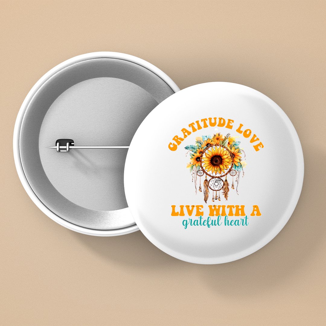 Pin Buttons Gratitude Love Live With A Grateful Heart