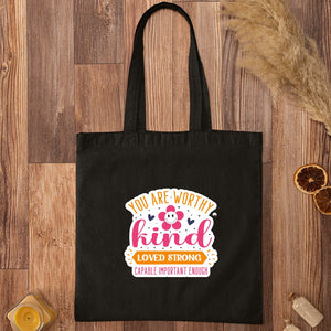 Tote Bag You Are Worthy Kind Loved Strong Capable Important Enough