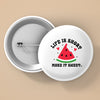 Pin Buttons Life Is Short Make It Sweet