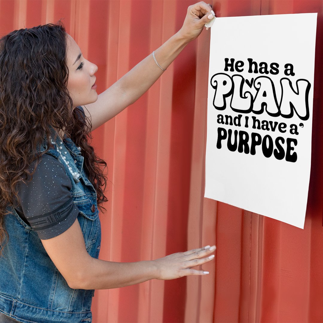 Matte Vertical Posters He Has A Plan And I Have A Purpose