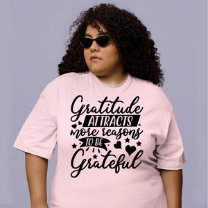 T-shirt Gratitude Attracts More Reasons To Be Grateful