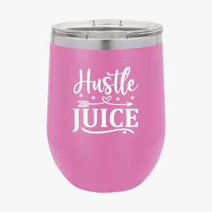 Wine Tumbler Hustle Juice