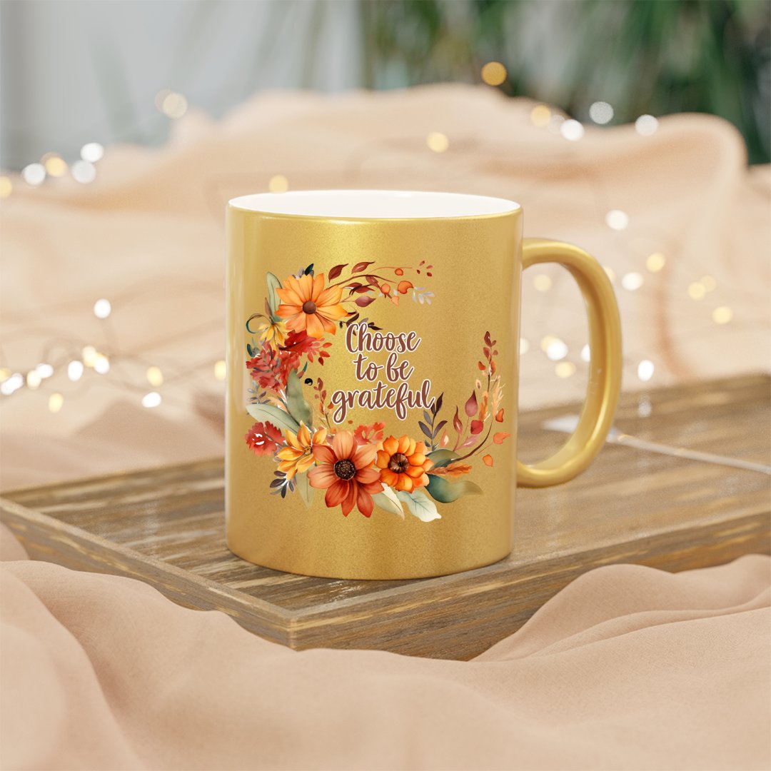 Mug Choose To Be Grateful