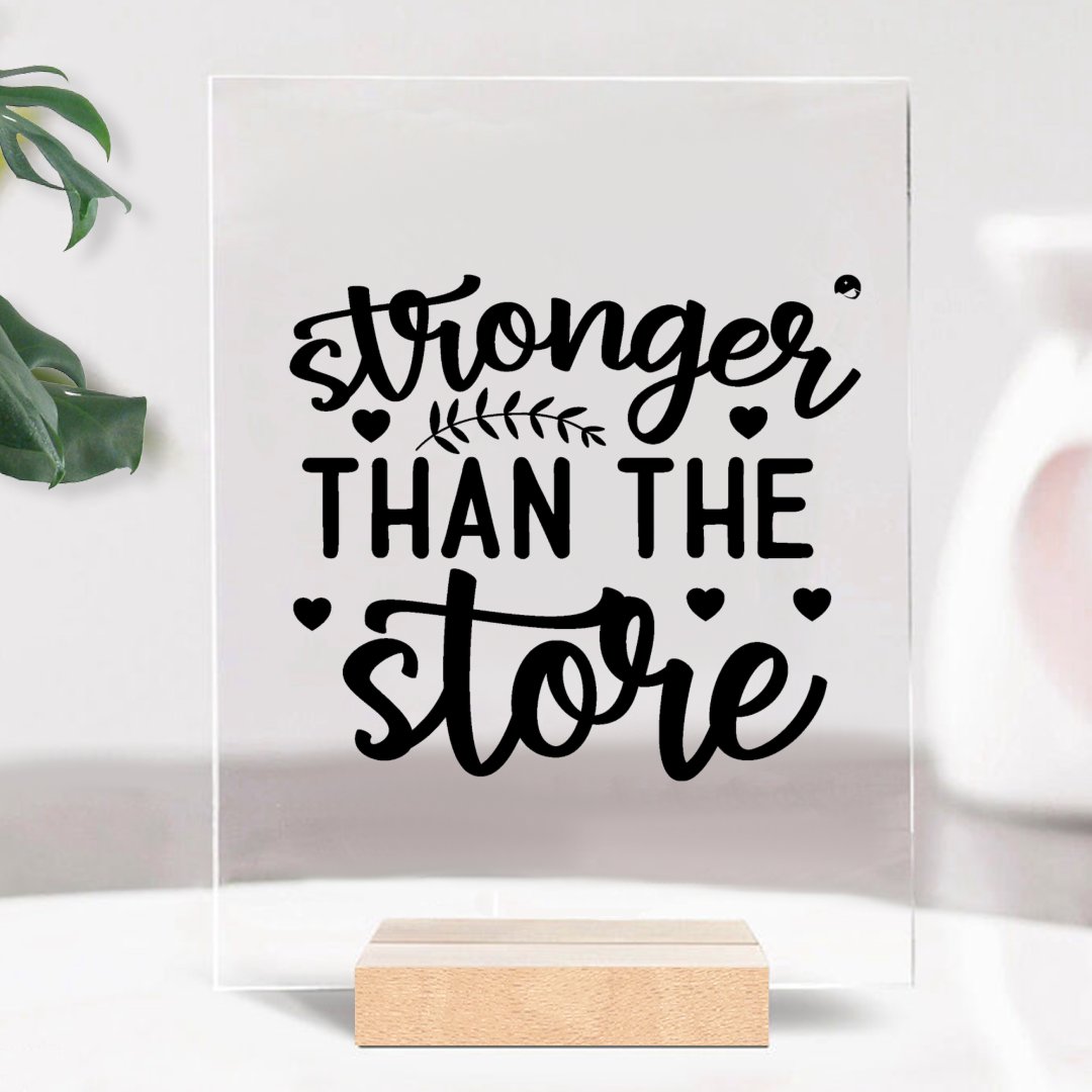 Glass Acrylic Stronger Than The Storm