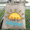 Tote Bag Time To Shine