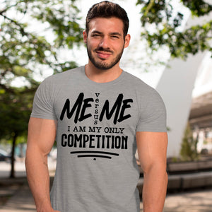 T-Shirt I Am My Only Competition