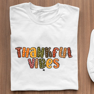 T-shirt Thankful Vibes