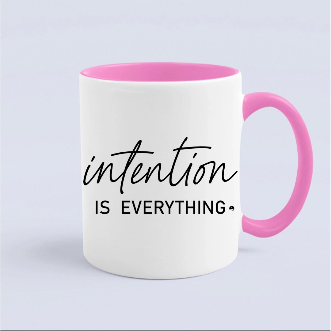 Mug Intention Is Everything