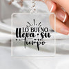 Keychain Lo Bueno Lleva Su Tiempo