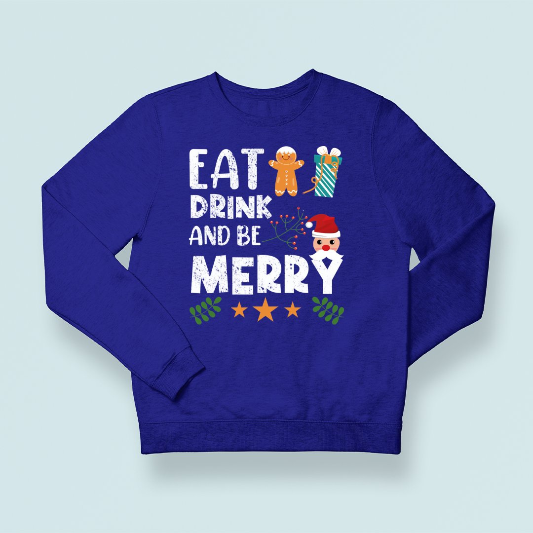 Sweatshirt Unisex Eat Drink And Be Merry