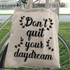 Tote Bag Don't Quit Your Daydream