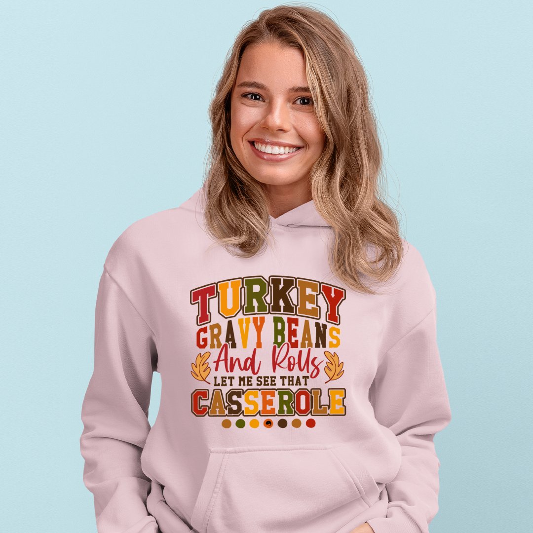 Hoodie Unisex Turkey Gravy Beans And Rolls Let Me See That Casserole