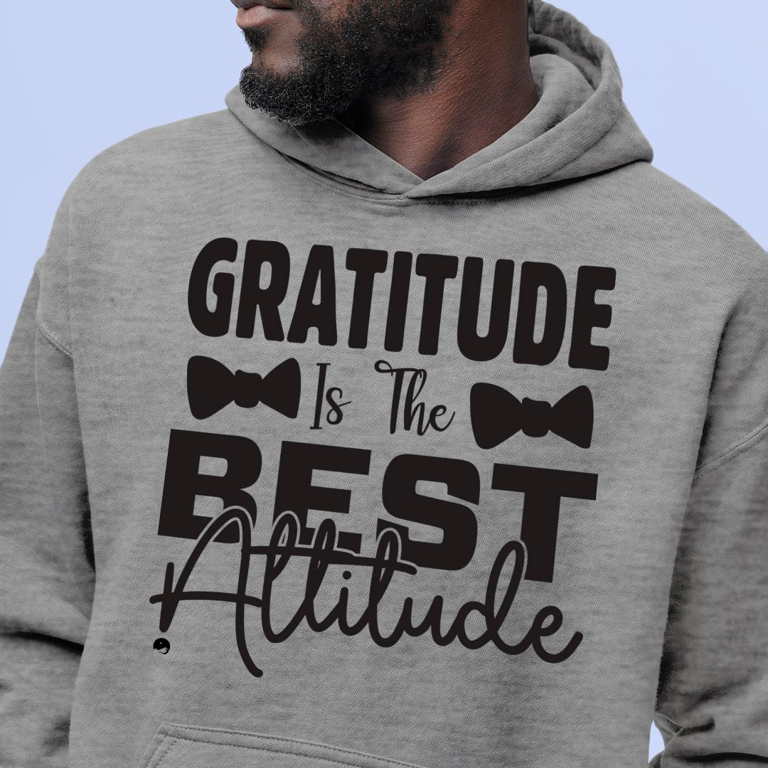 Hoodie Unisex Gratitude Is The Best Attitude