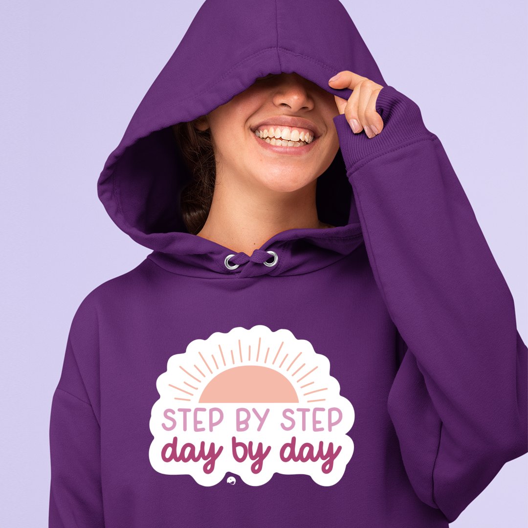 Hoodie Unisex Step By Step Day By Day