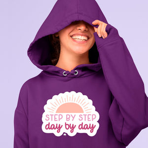 Hoodie Unisex Step By Step Day By Day