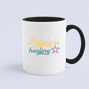 Mug Feeling Is Healing