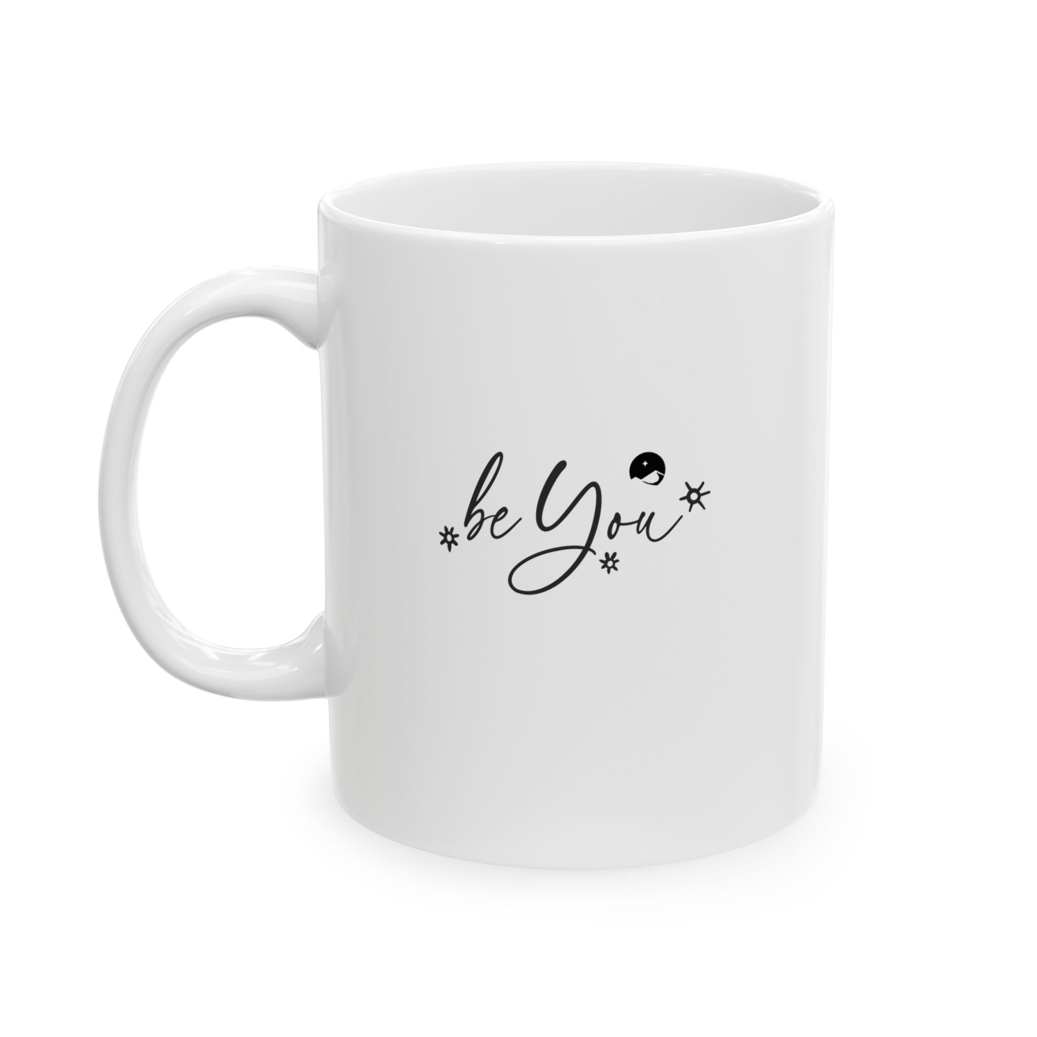 Be You Ceramic Mug, (11oz, 15oz)