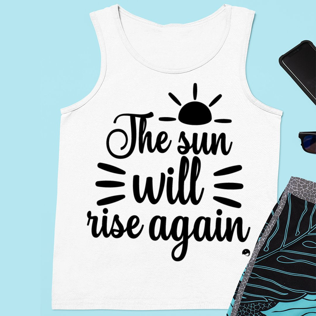 Unisex Jersey Tank The Sun Will Rise Again