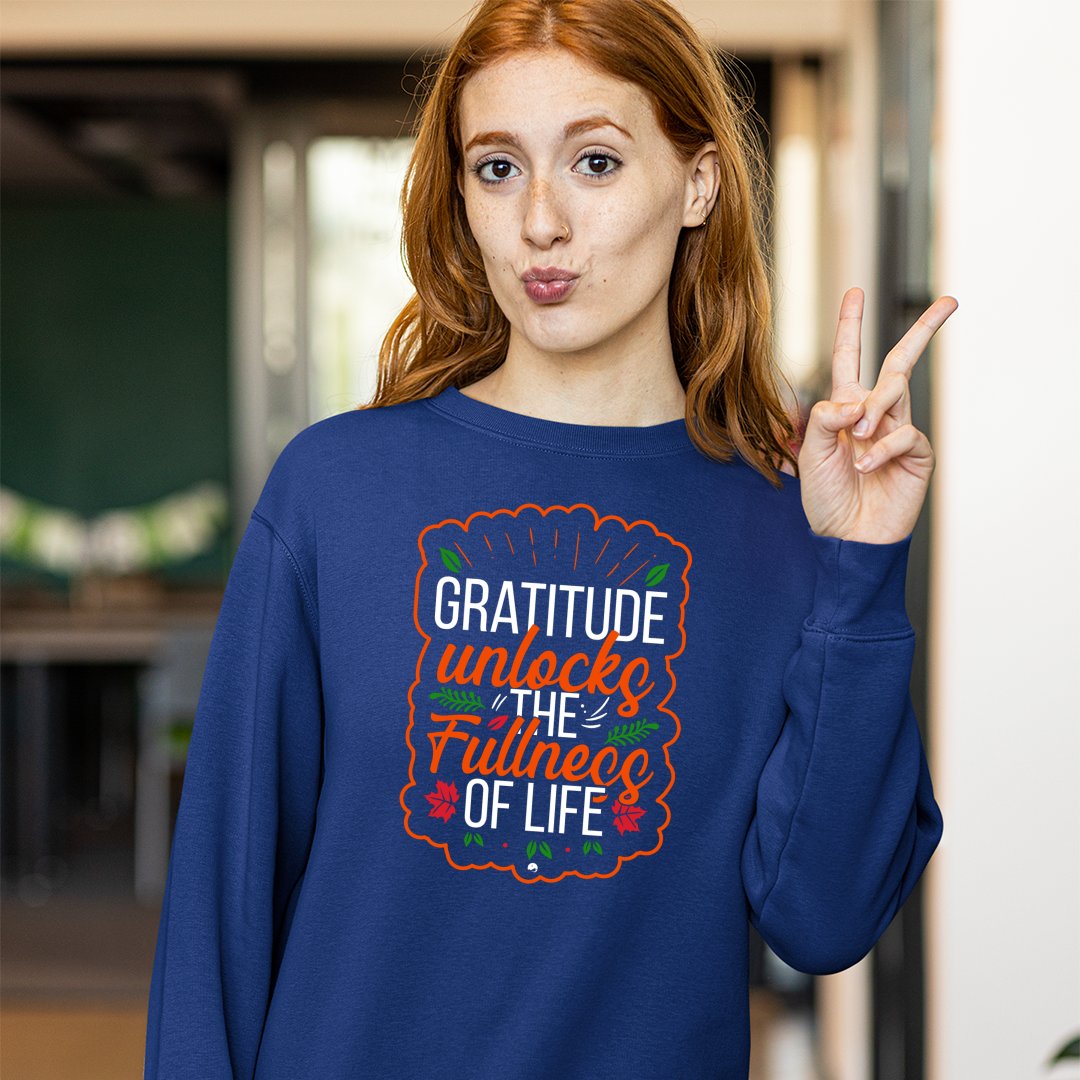 Sweatshirt Unisex Gratitude Unlocks The Fullness Of Life