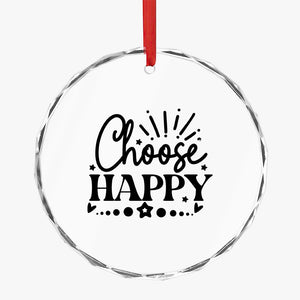 Crystal Glass Ornament Choose Happy