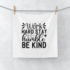 Face Towel Work Hard Stay Humble Be Kind