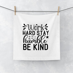 Face Towel Work Hard Stay Humble Be Kind