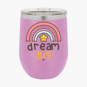 Wine Tumbler Big Dream