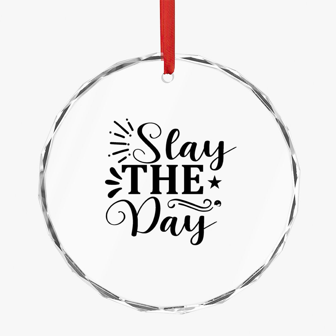 Crystal Glass Ornament Stay The Day