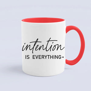 Mug Intention Is Everything